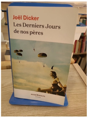 Les Derniers Jours de nos pères - roman d'espionnage et résistance durant la Seconde Guerre mondiale