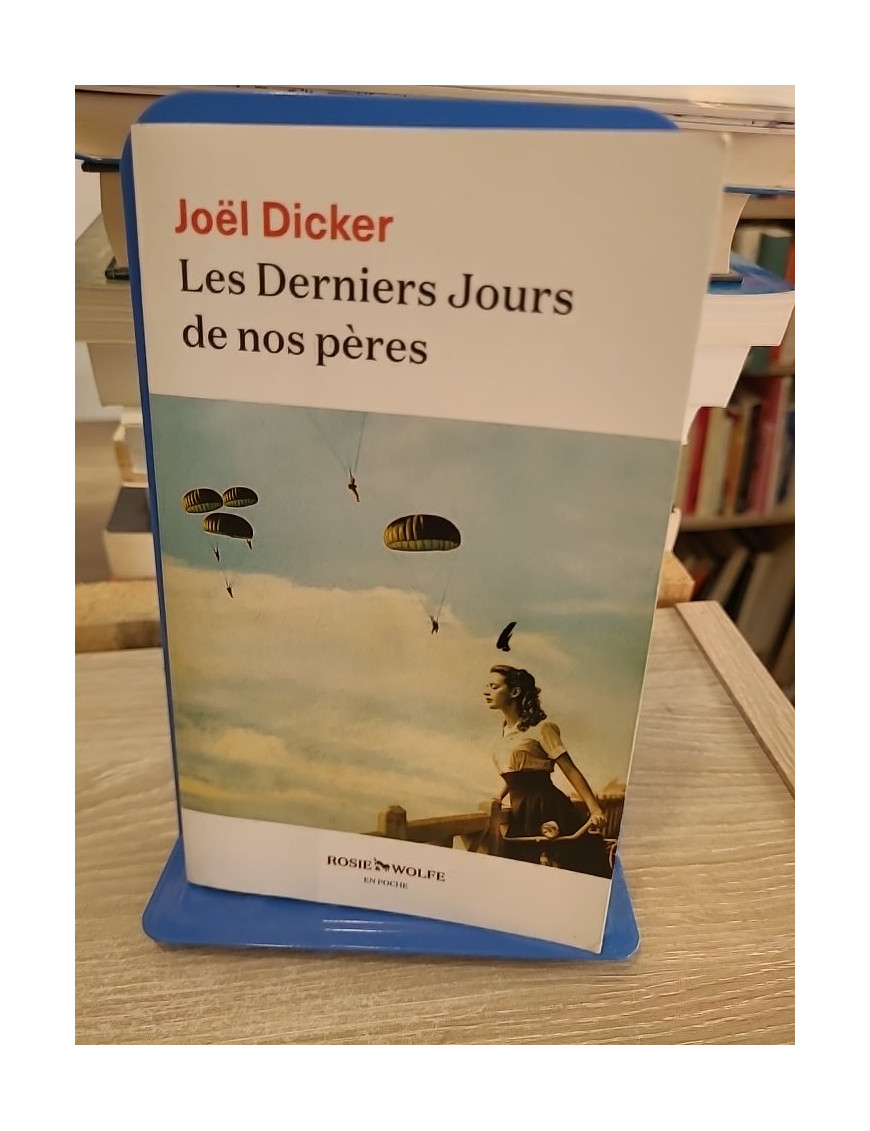 Les Derniers Jours de nos pères - roman d'espionnage et résistance durant la Seconde Guerre mondiale