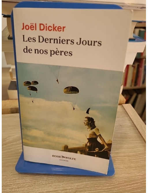 Les Derniers Jours de nos pères - roman d'espionnage et résistance durant la Seconde Guerre mondiale