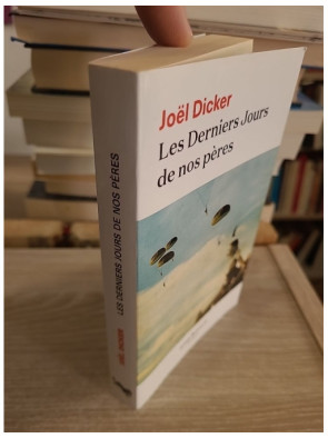 Les Derniers Jours de nos pères - roman d'espionnage et résistance durant la Seconde Guerre mondiale