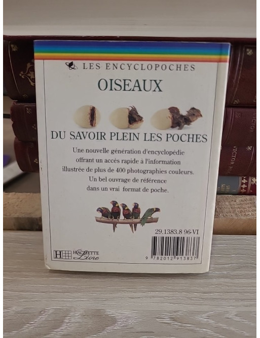 Les encyclopoches - Les oiseaux : guide illustré des espèces et de leur environnement
