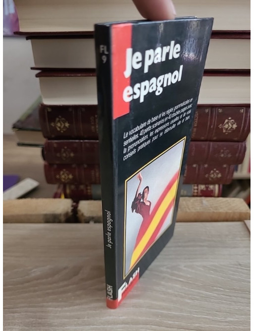 Je parle espagnol - Guide pratique pour débuter et communiquer en espagnol