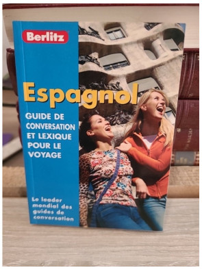 Guide de conversation et lexique pour le voyage - Espagnol : expressions essentielles et dictionnaire pratique