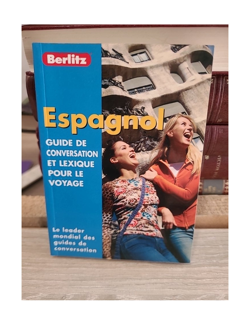 Guide de conversation et lexique pour le voyage - Espagnol : expressions essentielles et dictionnaire pratique
