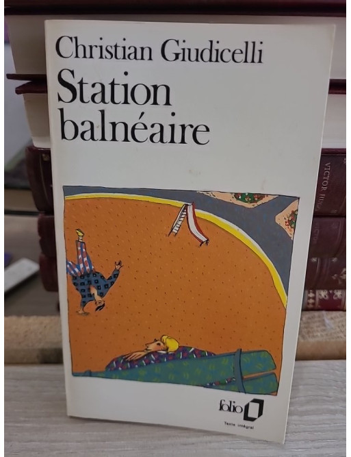 Station balnéaire - Roman d'amour et d'errance sur les rivages du destin