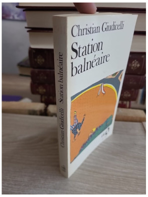 Station balnéaire - Roman d'amour et d'errance sur les rivages du destin