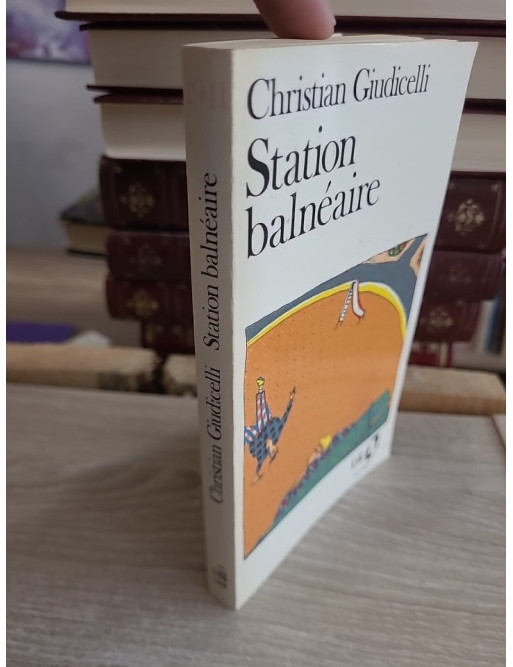 Station balnéaire - Roman d'amour et d'errance sur les rivages du destin