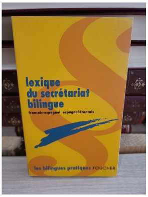 Lexique du secrétariat bilingue français-espagnol / espagnol-français - Vocabulaire professionnel et administratif