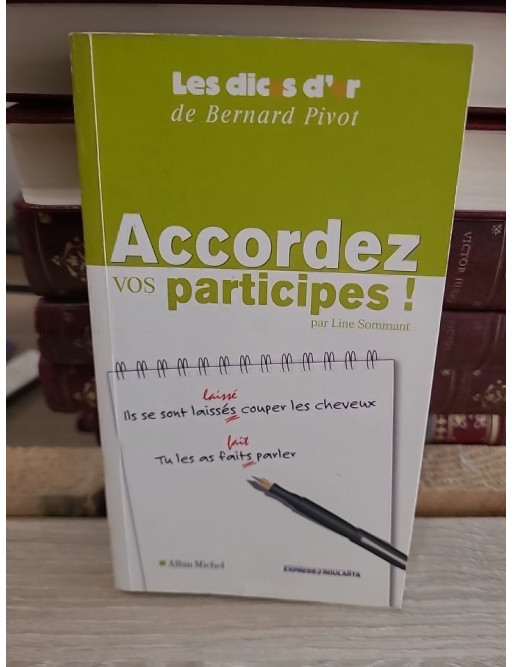 Accordez vos participes ! - Guide pratique pour maîtriser les règles d'accord en français