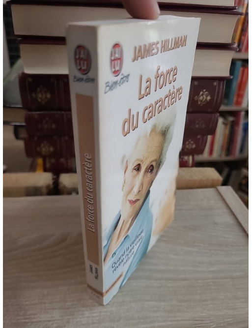 La force du caractère - Quand la vieillesse révèle notre vraie nature
