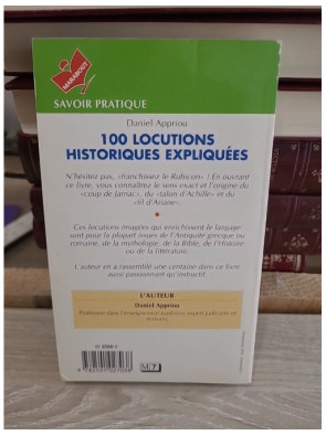 100 locutions historiques expliquées - Origine et sens des expressions françaises