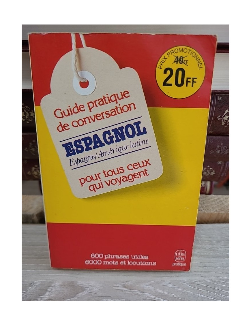 Guide pratique de conversation pour ceux qui voyagent - Espagnol latino-américain