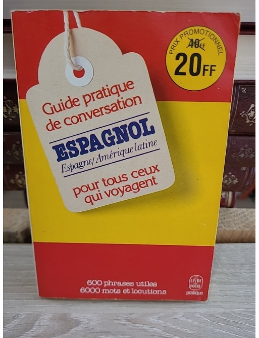 Guide pratique de conversation pour ceux qui voyagent - Espagnol latino-américain