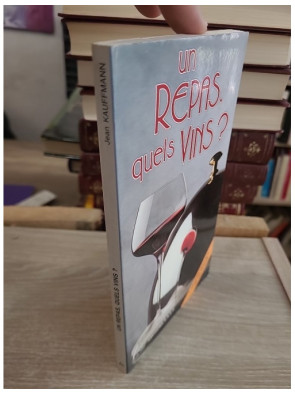 Un repas, quels vins ? - Guide pratique des accords mets et vins