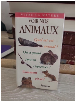 Voir nos animaux - Guide illustré des espèces européennes et de leur mode de vie