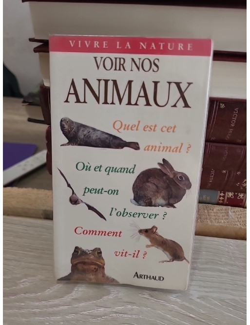 Voir nos animaux - Guide illustré des espèces européennes et de leur mode de vie