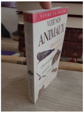 Voir nos animaux - Guide illustré des espèces européennes et de leur mode de vie