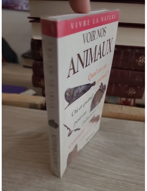 Voir nos animaux - Guide illustré des espèces européennes et de leur mode de vie