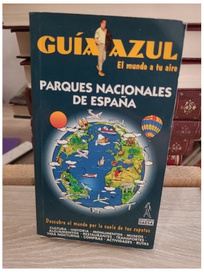 Guia de los parques nacionales de España - Guide complet des espaces naturels espagnols