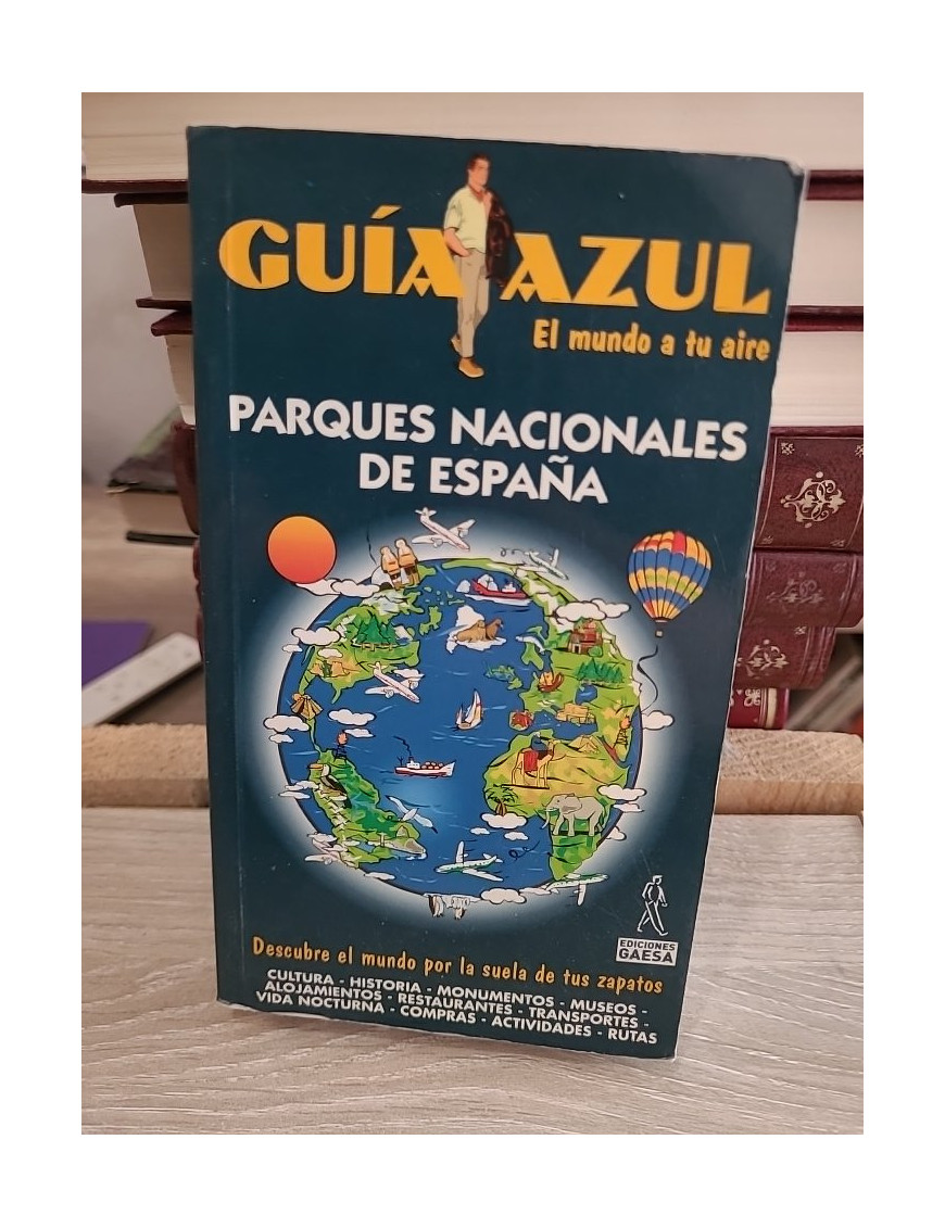 Guia de los parques nacionales de España - Guide complet des espaces naturels espagnols