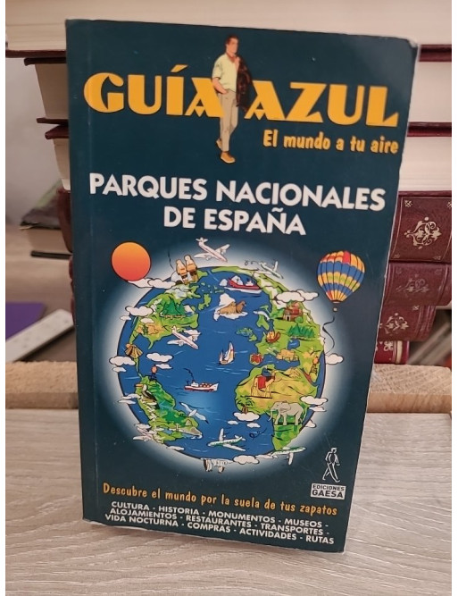 Guia de los parques nacionales de España - Guide complet des espaces naturels espagnols
