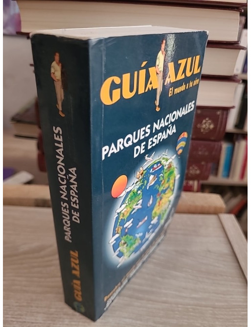 Guia de los parques nacionales de España - Guide complet des espaces naturels espagnols