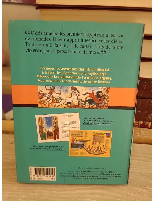 Sur les traces des dieux d'Égypte - Mythologie et civilisation de l'Égypte antique