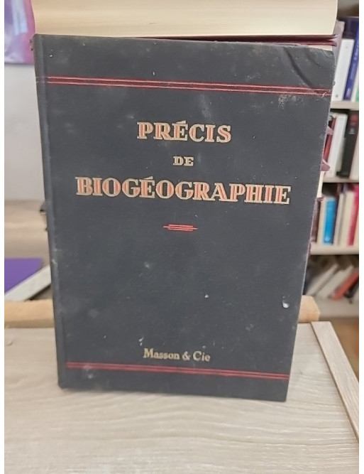 Précis de biogéographie - Principes de répartition du vivant et écologie