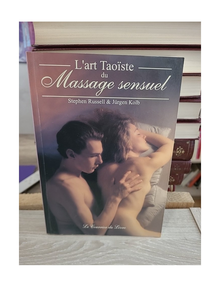 L'Art taoïste du massage sensuel - Guide pratique des techniques énergétiques