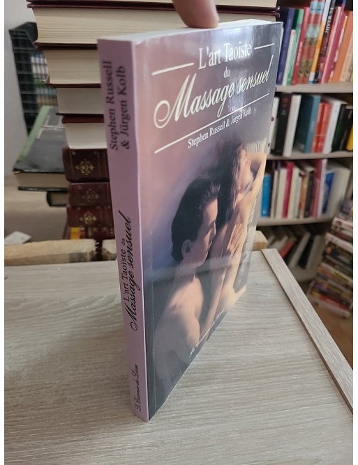 L'Art taoïste du massage sensuel - Guide pratique des techniques énergétiques