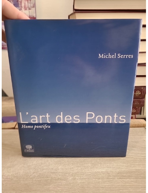 L'Art des ponts - Homo Pontifex : réflexion philosophique et artistique sur les liens humains