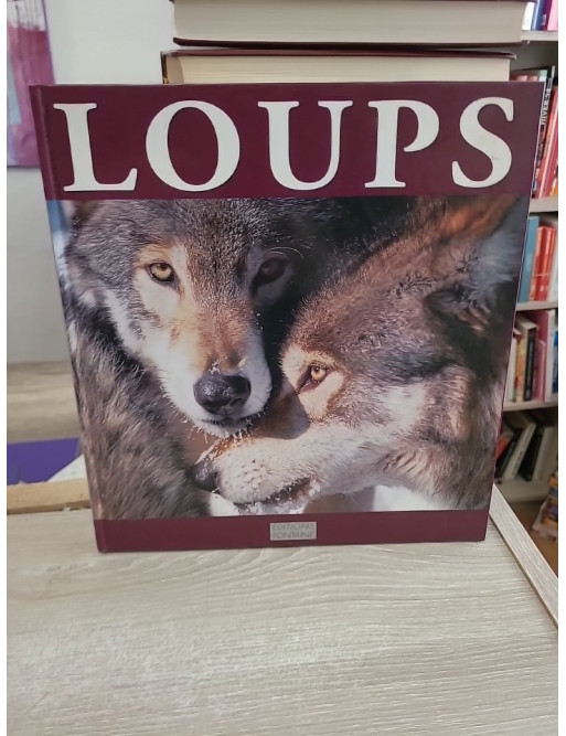 Loups - Vie, comportement et relation avec l'homme
