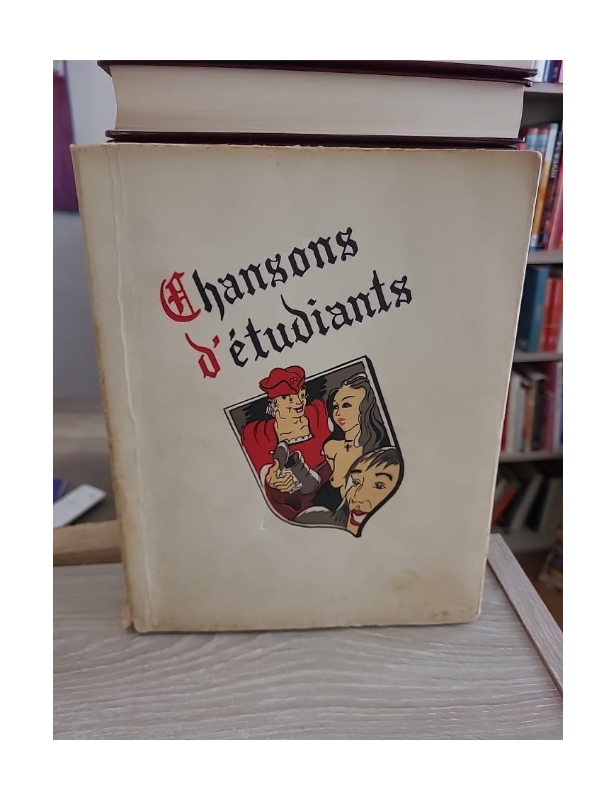 Chansons d’étudiants - Recueil de chants traditionnels et populaires