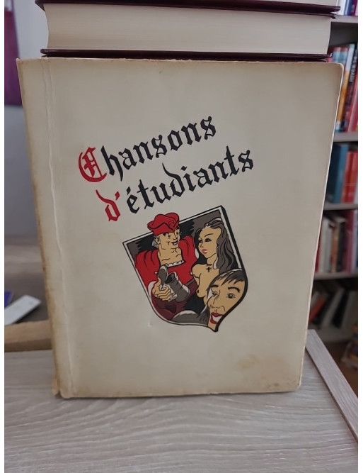 Chansons d’étudiants - Recueil de chants traditionnels et populaires