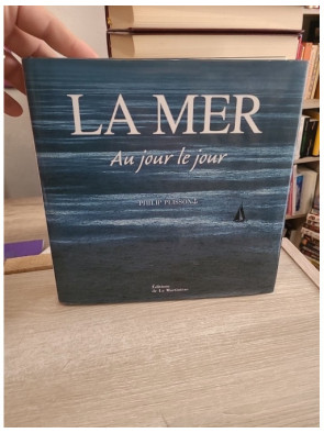 La mer - Au jour le jour : 365 photographies des océans et rivages du monde