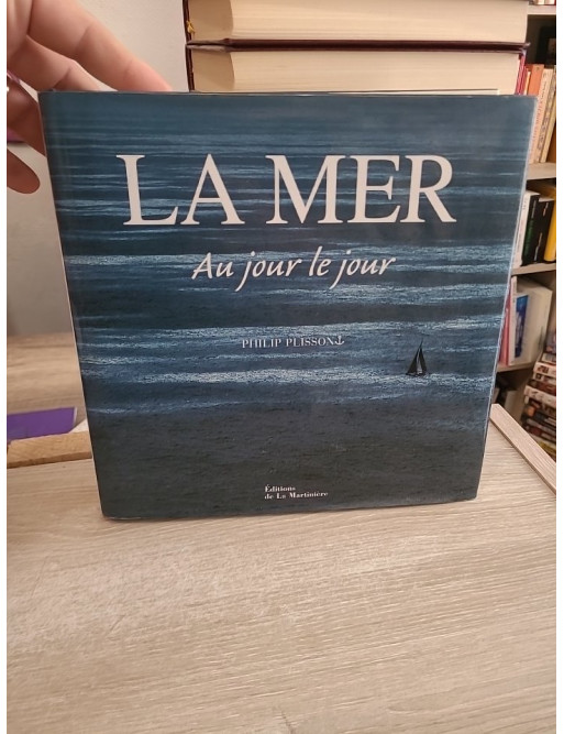 La mer - Au jour le jour : 365 photographies des océans et rivages du monde