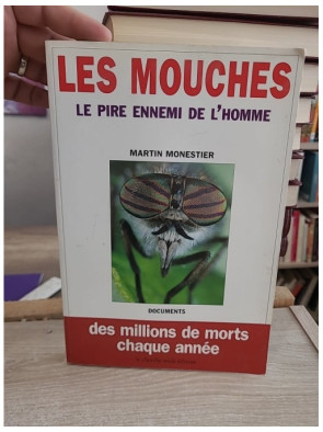 Les Mouches, le pire ennemi de l'homme - Enquête sur un fléau mondial