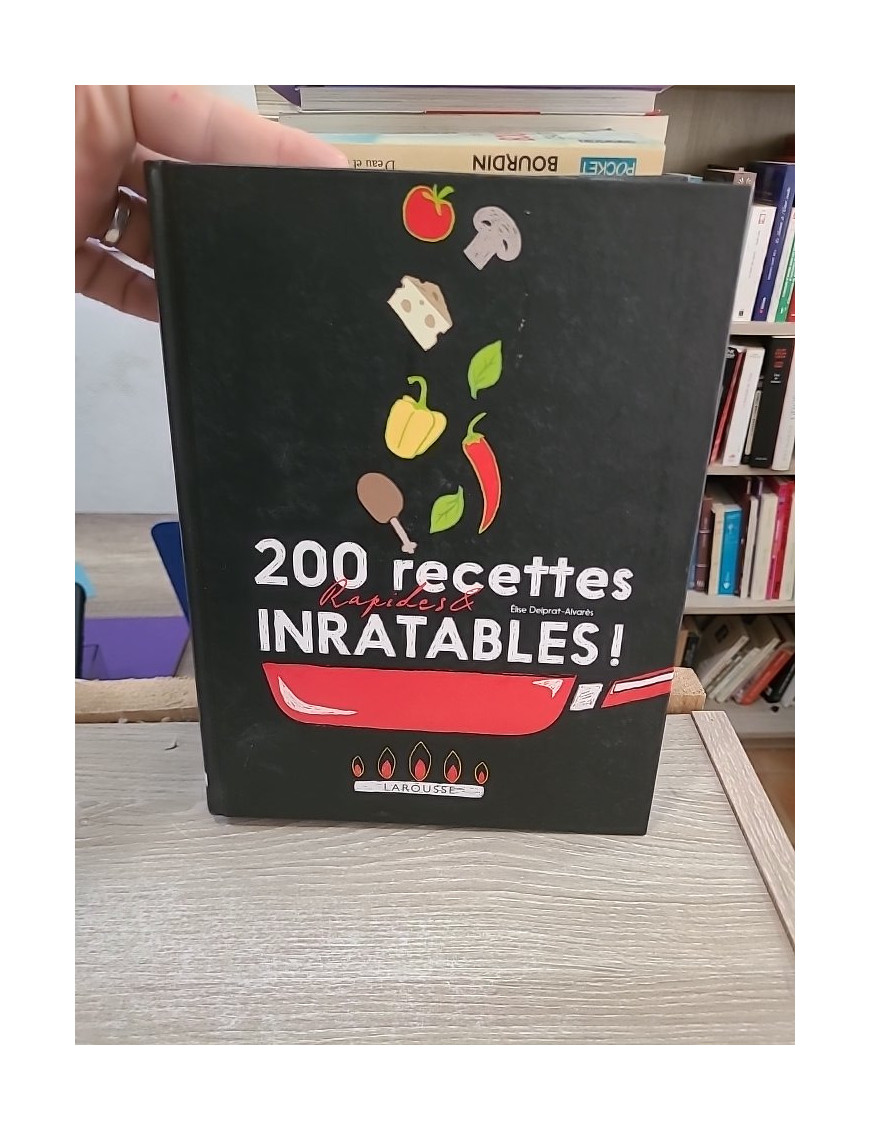 200 Recettes Rapides et Inratables - Cuisine Facile et Express du Quotidien