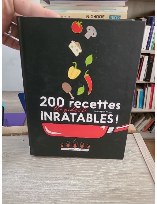 200 Recettes Rapides et Inratables - Cuisine Facile et Express du Quotidien