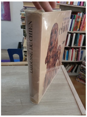 Larousse du chien - Guide complet des races, soins et éducation canine