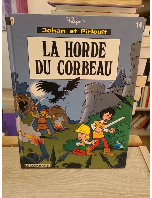 Johan et Pirlouit Tome 14 - La Horde du Corbeau - Aventure médiévale en BD