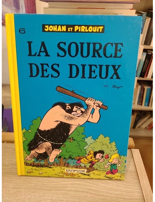 Johan et Pirlouit Tome 6 - La Source des Dieux - Aventure médiévale en BD