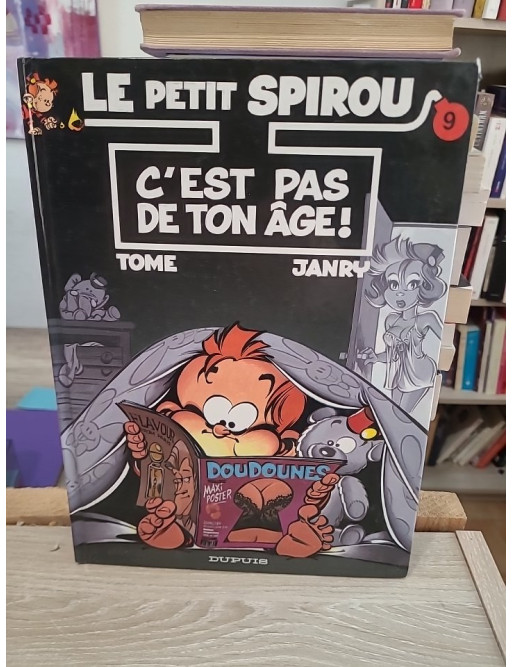 Le Petit Spirou Tome 9 - C'est pas de ton âge !, nouvelles bêtises et humour jeunesse