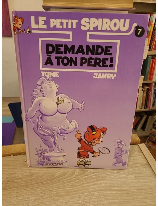 Le Petit Spirou Tome 7 - Demande à ton père !, humour et bêtises d'enfance