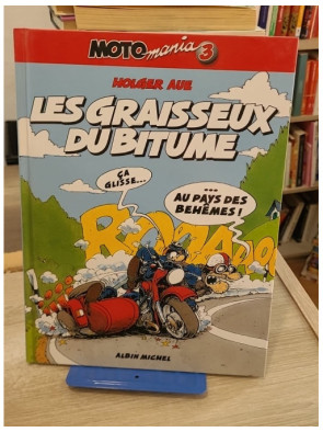 Motomania Tome 3 - Les Graisseux du Bitume, humour autour de la moto