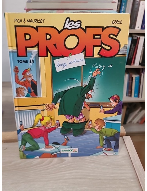 Les Profs Tome 14 - Buzz scolaire, humour au cœur du lycée