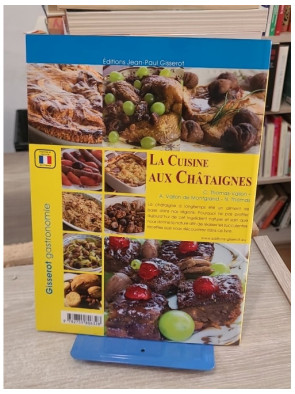 La cuisine aux châtaignes - recettes gourmandes et traditionnelles