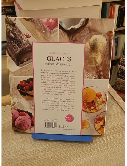 Glaces, sorbets & granités - 85 recettes gourmandes à réaliser à la maison