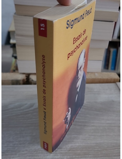 Essais de psychanalyse - Tome 15 : textes fondamentaux de la théorie freudienne