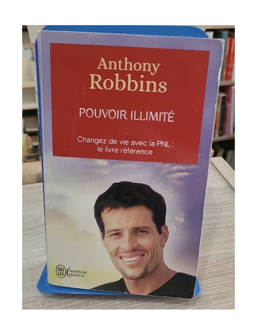 Pouvoir illimité - changez de vie avec la PNL, le livre de référence